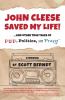 John Cleese Saved My Life!