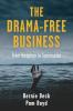 The Drama-Free Business