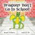 Dragons Don't Go to School