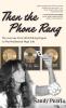 Then the Phone Rang