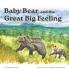 Baby Bear and the Great Big Feeling