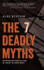 The 7 Deadly Myths