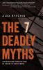 The 7 Deadly Myths