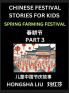 Chinese Festival Stories for Kids (Part 3) - Spring Farming Festival Learn Mandarin Chinese Language Culture History with Folk Tales Based on China's Traditional Festivals Easy Lessons for Beginners Children Teen Young and Adults HSK All Levels S