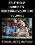 Self-help Guide to Redesign Your Life (Part 1)