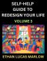Self-help Guide to Redesign Your Life (Part 3)