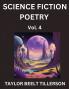 Science Fiction Poetry (Volume 4)- SciFi Fantasy and Speculative Poetry Discover Chronicles of the Sci-fi Stellar Verse Echoes of the Void and Nebula Narrative Anthology