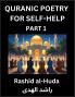 Quranic Poetry for Self-help (Part 1)- The Divine Path to Self-Discovery Poetic Reflections from the Quran for Soul Illumination Souls Navigating Life's Journey with Spiritual Growth Wisdom Lessons Finding Inner Peace Through Verses Inspired by the Isl