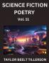 Science Fiction Poetry (Volume 11)- SciFi Fantasy and Speculative Poetry Discover Chronicles of the Sci-fi Stellar Verse Echoes of the Void and Nebula Narrative Anthology