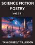 Science Fiction Poetry (Volume 13)- SciFi Fantasy and Speculative Poetry Discover Chronicles of the Sci-fi Stellar Verse Echoes of the Void and Nebula Narrative Anthology
