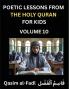 Poetic Lessons from the Holy Quran for Kids (Part 10)- The Whispers of the Divine Rhyme A Collection of Quranic Verses in Verse Religion Morality Poetry Philosophy and Spiritualism and Poetic Reflections from the Islam