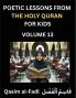 Poetic Lessons from the Holy Quran for Kids (Part 13)- The Whispers of the Divine Rhyme A Collection of Quranic Verses in Verse Religion Morality Poetry Philosophy and Spiritualism and Poetic Reflections from the Islam