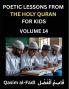 Poetic Lessons from the Holy Quran for Kids (Part 14)- The Whispers of the Divine Rhyme A Collection of Quranic Verses in Verse Religion Morality Poetry Philosophy and Spiritualism and Poetic Reflections from the Islam