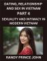 Dating Relationship and Sex in Vietnam (Part 4)- Sexuality and Intimacy in Modern Vietnam A Guide to Contemporary Exploration of Love Lust Girlfriend Boyfriend and Relationships