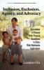 Inclusion Exclusion Agency and Advocacy