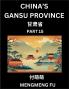 China's Gansu Province (Part 15)- Learn Chinese Characters Words Phrases with Chinese Names Surnames and Geography