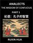 Confucius Analects for Kids (Part 1) - Discover Chinese Language and Culture by Learning Ancient Confucian Philosophy A Beginners to Mandarin Easy Lessons on the Wisdom of Confucius Simplified Characters with English for Chinese Reading Practice HSK A