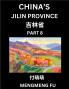 China's Jilin Province (Part 8)- Learn Chinese Characters Words Phrases with Chinese Names Surnames and Geography Books for Kids Young and Adults HSK All Levels to Understand Chinese Geographical Organization