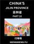 China's Jilin Province (Part 10)- Learn Chinese Characters Words Phrases with Chinese Names Surnames and Geography Books for Kids Young and Adults HSK All Levels to Understand Chinese Geographical Organization