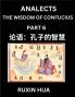 Confucius Analects for Kids (Part 6) - Discover Chinese Language and Culture by Learning Ancient Confucian Philosophy A Beginners to Mandarin Easy Lessons on the Wisdom of Confucius Simplified Characters with English for Chinese Reading Practice HSK A