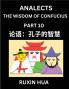 Confucius Analects for Kids (Part 10) - Discover Chinese Language and Culture by Learning Ancient Confucian Philosophy A Beginners to Mandarin Easy Lessons on the Wisdom of Confucius Simplified Characters with English for Chinese Reading Practice HSK