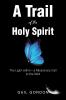 A Trail of the Holy Spirit