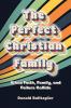 The Perfect Christian Family