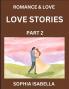Romance & Love (Part 2) - Echoes of Romance A Treasure Trove of Timeless Fictional Short Stories
