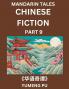 Chinese Fiction (Part 9) - Mandarin Tales Reading Chinese Short Stories Learn Mandarin Chinese Language and Culture Suitable for HSK All Level Preparations and Reading Practice Easy Lessons for Beginners