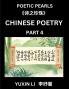 Chinese Poetry (Part 4)- Learn New Mandarin Chinese Poems with Simplified Characters and English Interpretations Easy Lessons for Beginners to Understand China's Language and Culture