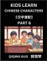 Kids Learn Chinese Characters (Part 6)- A Collection of Mandarin Chinese Puzzles for Kids to Learn Recognizing Simplified Chinese Characters with Easy Lessons HSK Test Series with Multiple Answers Type Questions and Answers