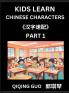 Kids Learn Chinese Characters (Part 1)- A Collection of Simple Level Mandarin Chinese Puzzles for Kids to Learn Recognizing Simplified Chinese Characters with Easy Lessons HSK Test Series with Multiple Answers Type Questions and Answers
