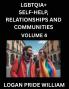 LGBTQIA+ Self-Help Relationships and Communities (Part 4)- Lesbian Gay Bisexual Love Romance Sex Respect and Action A Guide to Supporting LGBTQ Lives Standing with Rainbow Identity Pride From Awareness to Advocacy for Queer Equality Rights