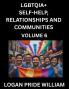 LGBTQIA+ Self-Help Relationships and Communities (Part 6)- Lesbian Gay Bisexual Love Romance Sex Respect and Action A Guide to Supporting LGBTQ Lives Standing with Rainbow Identity Pride From Awareness to Advocacy for Queer Equality Rights