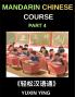 Mandarin Chinese Course (Part 4)- From Zero to HSK Hero Self-Learn Chinese with Easy Lessons Vocabulary Grammar & Cultural Wisdom