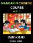 Mandarin Chinese Course (Part 7)- Effortless Chinese Self-Learn with Easy Lessons Vocabulary Grammar & Cultural Insights for HSK All Levels