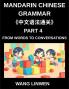Mandarin Chinese Grammar (Part 4)- From Words to Conversations From Isolation to Interaction Building Blocks to Fluent Dialogues with Confidence Grammar for Early Starters All HSK Level Students