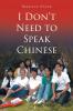 I Don't Need To Speak Chinese