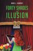 Forty Shades of Illusion
