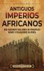 Antiguos imperios africanos