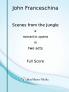 Scenes from the Jungle - A Romantic Opera in Two Acts (Full Score)
