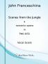 Scenes from the Jungle - A Romantic Opera in Two Acts (Vocal Score)
