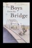 The Boys from the Bridge - The Story of Attenborough's Private Army