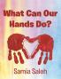 What Can Our Hands Do?