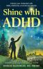 Shine with ADHD