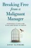 Breaking Free from a Malignant Manager