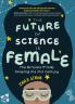 The Future of Science is Female