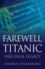 Farewell Titanic
