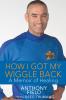 How I Got My Wiggle Back