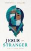 Jesus the Stranger